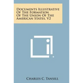 Documents Illustrative of the Formation of the Union of the American States, V2