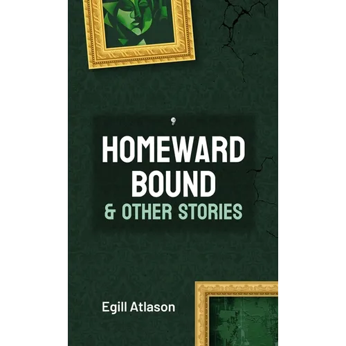 Homeward Bound and Other Stories - Paperback