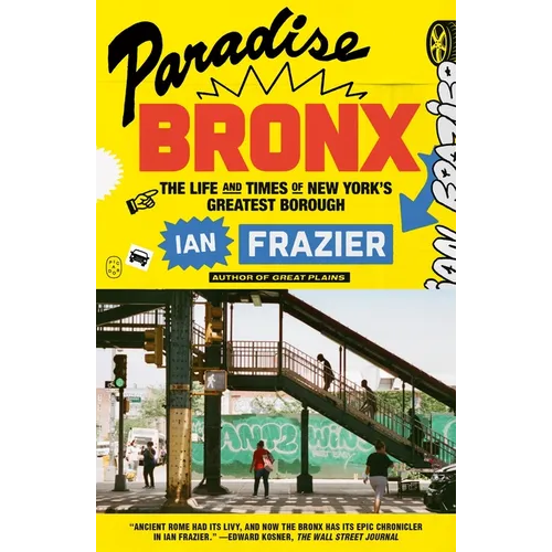 Paradise Bronx: The Life and Times of New York's Greatest Borough