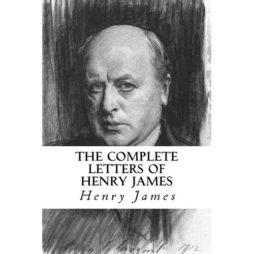 The Complete Letters of Henry James - Paperback