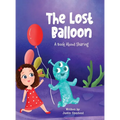 The Lost Balloon: A Book about Sharing - Hardcover