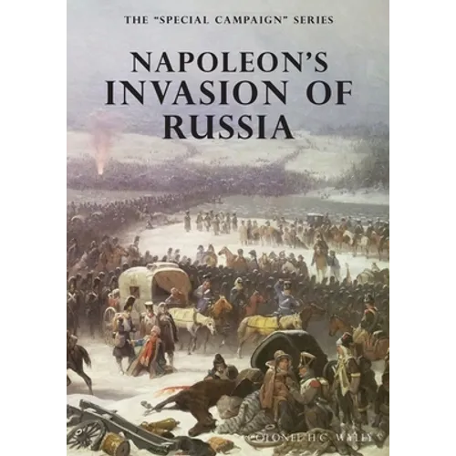 Napoleon's Invasion of Russia: The Special Campaign Series
