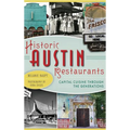 Historic Austin Restaurants: Capital Cuisine Through the Generations