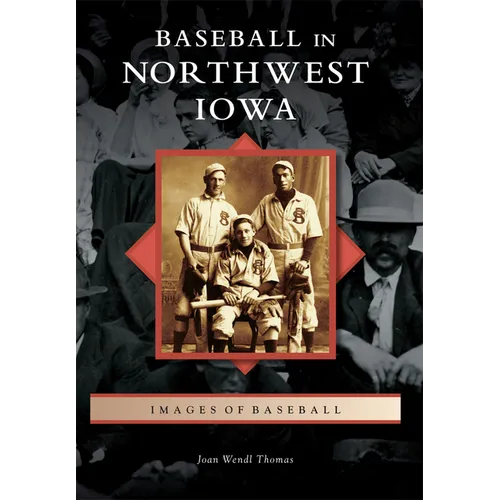 Baseball in Northwest Iowa - Paperback