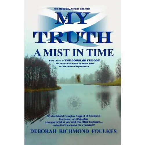 My Truth a Mist in Time