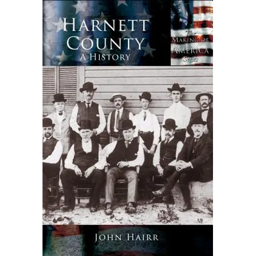 Harnett County: A History