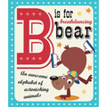 B Is for Breakdancing Bear - Board Book