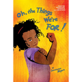 Oh, the Things We're For! - Hardcover