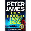 They Thought I Was Dead: Sandy's Story - Hardcover
