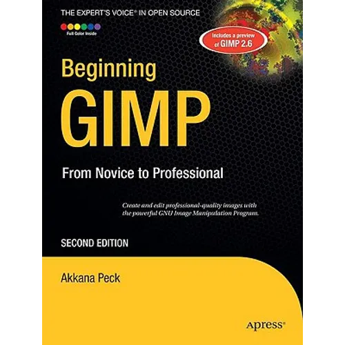 Beginning Gimp: From Novice to Professional - Paperback
