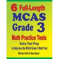 6 Full-Length MCAS Grade 3 Math Practice Tests: Extra Test Prep to Help Ace the MCAS Grade 3 Math Test - Paperback