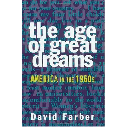 The Age of Great Dreams: America in the 1960s