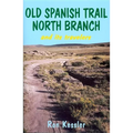 Old Spanish Trail North Branch: Stories of the Exploration of the American Southwest - Paperback