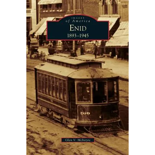 Enid, 1893-1945