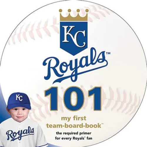 Kansas City Royals 101 - Board Book