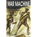 War Machine: The Rationalisation of Slaughter in the Modern Age