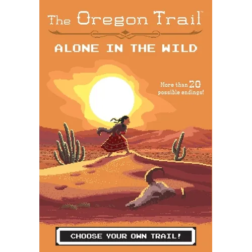 The Oregon Trail: Alone in the Wild - Paperback