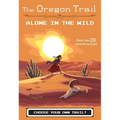 The Oregon Trail: Alone in the Wild - Paperback