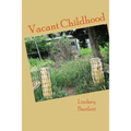 Vacant Childhood - Paperback