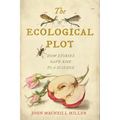 Ecological Plot: How Stories Gave Rise to a Science - Hardcover