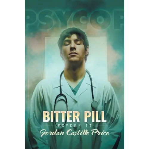 Bitter Pill: PsyCop 11 - Paperback