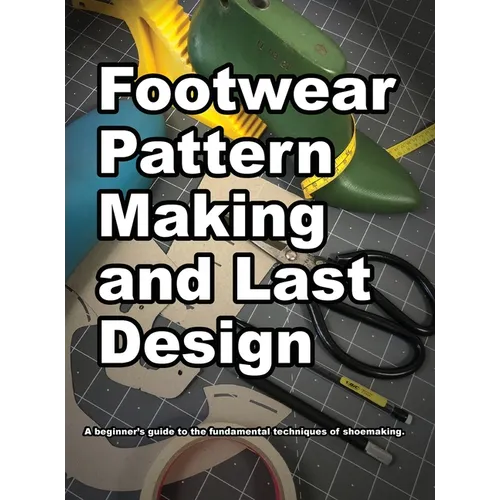 Footwear Pattern Making and Last Design - Hardcover