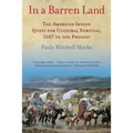 In a Barren Land: The American Indian Quest for Cultural Survival, 1607 to the Present
