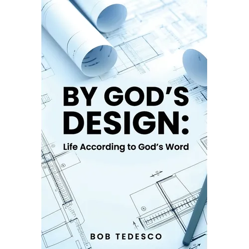 By God's Design: Life According to God's Word - Paperback