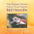 The Basset Hound Pitbull Mixed Named Beethoven - Paperback
