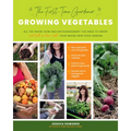 The First-Time Gardener: Growing Vegetables: All the Know-How and Encouragement You Need to Grow - And Fall in Love With! - Your Brand New Food Garden - Paperback