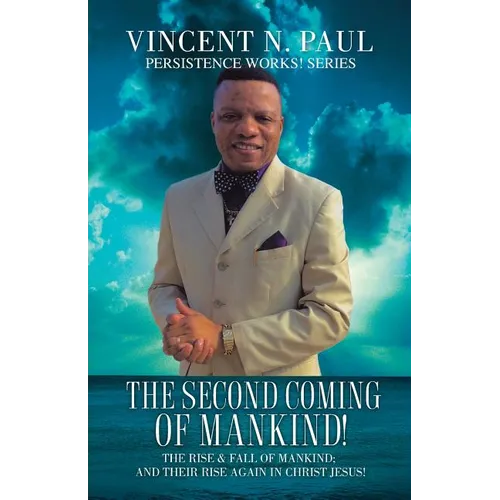 The Second Coming of Mankind! - Paperback