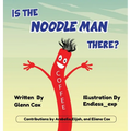 Is the Noodle Man There? - Hardcover