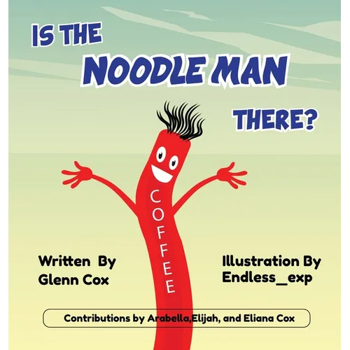 Is the Noodle Man There? - Hardcover