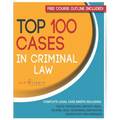 Top 100 Cases in Criminal Law: Legal Briefs - Paperback