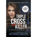 Triple Cross Killer Large Print Version - Paperback