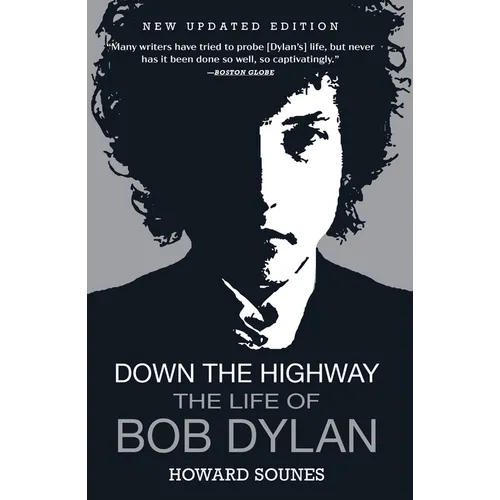 Down the Highway: The Life of Bob Dylan - Paperback