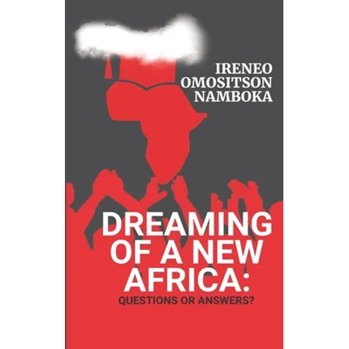 Dreaming of a New Africa: Questions or Answers? - Paperback