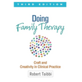Doing Family Therapy: Craft and Creativity in Clinical Practice, Third Edition, Paperback - Paperback