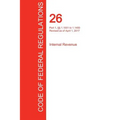 CFR 26, Part 1, §§ 1.1001 to 1.1400, Internal Revenue, April 01, 2017 (Volume 13 of 22)