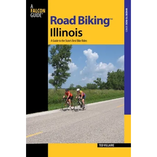 Road Biking(tm) Illinois - Paperback