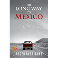 The Long Way to Mexico - Paperback
