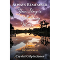 Always Remember, Your Story is Still Being Written... Daily Devotional - Paperback