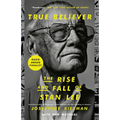 True Believer: The Rise and Fall of Stan Lee - Paperback