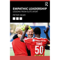 Empathic Leadership: Lessons from Elite Sport - Paperback
