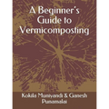 A Beginner's Guide to Vermicomposting - Paperback