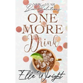 One More Drink: New Year Bae-Solutions - Paperback