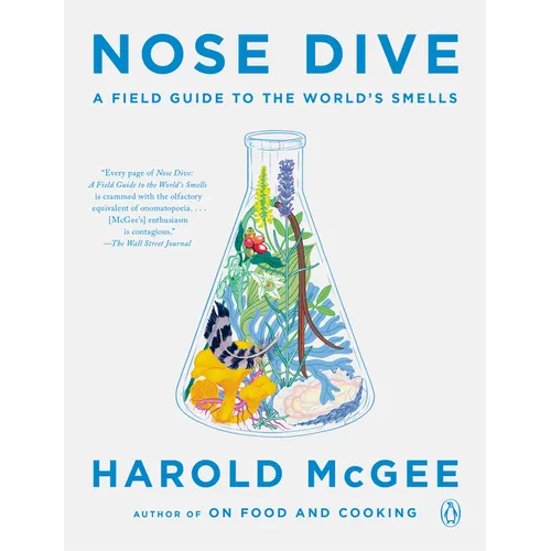 Nose Dive: A Field Guide to the World's Smells - Paperback