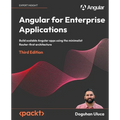 Angular for Enterprise Applications - Third Edition: Build scalable Angular apps using the minimalist Router-first architecture - Paperback