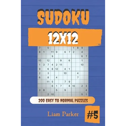 Sudoku 12x12 - 200 Easy to Normal Puzzles vol.5 - Paperback