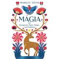 Mágia: Hungarian Myth, Magic, and Folklore - Paperback